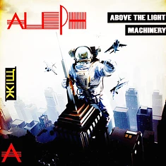Aleph - Above The Light / Machinery