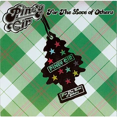 Piney Gir - For The Love Of Others