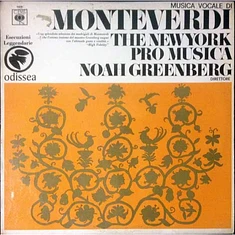 Claudio Monteverdi - New York Pro Musica, Noah Greenberg - Musica Vocale Di Claudio Monteverdi