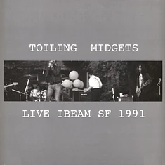 Toiling Midgets - Live Ibeam Sf 1991