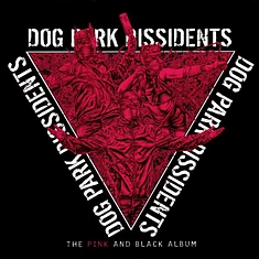 Dog Park Dissidents - The Pink And Black Album Pinkblack Splattered Vinyl Edition