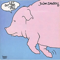 Julian Dawson - Let Out The Pig