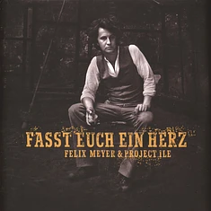 Felix Meyer - Fasst Euch Ein Herz