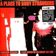 A Place To Bury Strangers - Chasing Colors I Can Never Be As Great As You