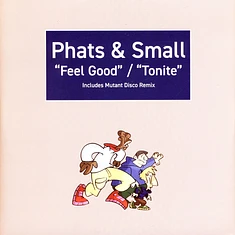 Phats & Small - Feel Good Tonite