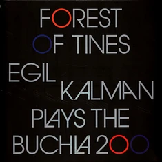 Egil Kalman - Forest Of Tines (Egil Kalman Plays The Buchla 200)