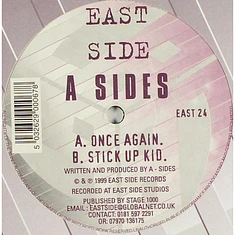 A-Sides - Once Again / Stick Up Kid