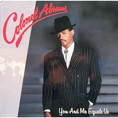 Colonel Abrams - You And Me Equals Us