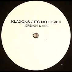 Klaxons - Its Not Over