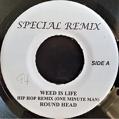 Round Head - Weed Is Life Hip Hop Remix