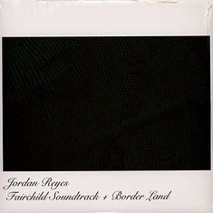 Jordan Reyes - OST Fairchild Border Land