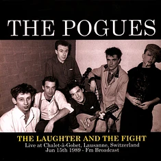 The Pogues - The Laughter And The Fight: Live At Chalet-À-Gobet Lausanne 1989
