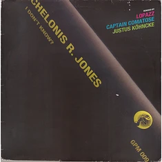 Chelonis R. Jones - I Don't Know? - The Remixes