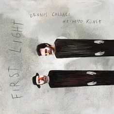Dennis Callaci & Heimito Kunst - First Light