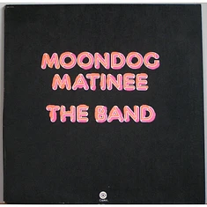 The Band - Moondog Matinee