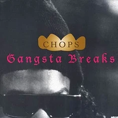 Chops - Gangsta Breaks