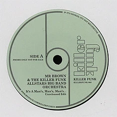 James Brown & Killer Funk Disco Allstars / Kan Dee Doh & Killer Funk Disco Allstars - It's A Man's, Man's, Man's... / Who's Gonna Take The Weight
