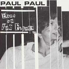 Paul Paul - Burn On The Flames Clear Vinyl Edtion