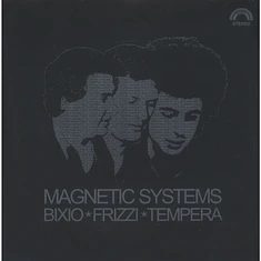 Bixio, Frizzi, Tempera - Magnetic Systems