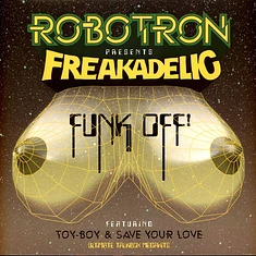 Robotron Pres. Freakadelic - Funk Off!