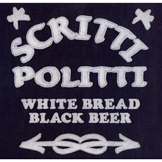 Scritti Politti - White bread black beer