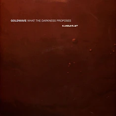 Goldwave - What The Darkness Proposes