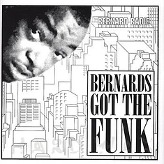 Bernard Badie - Bernards Got The Funk