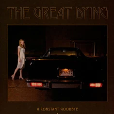 The Great Dying - A Constant Goodbye