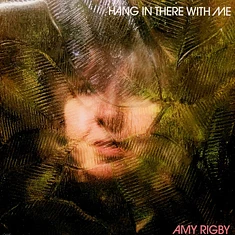 Amy Rigby - Hang In There With Me