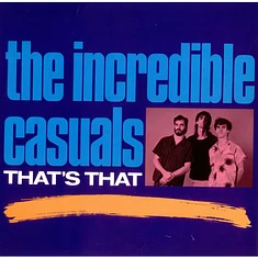 The Incredible Casuals - That's That