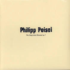 Philipp Poisel - Wo Fängt Dein Himmel An? Deluxe Edition
