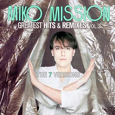 Miko Mission - Greatest Hits & Remixes Vol. 2