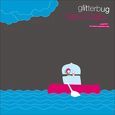 Glitterbug - Supershelter (Excerpt Two)
