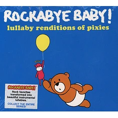 Rockabye Baby! - Lullaby Renditions Of The Pixies