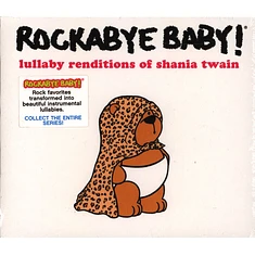 Rockabye Baby! - Lullaby Renditions Of Shania Twain