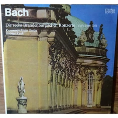 Johann Sebastian Bach, Kammerorchester Berlin, Helmut Koch - Die Sechs Brandenburgischen Konzerte BWV 1046-1051