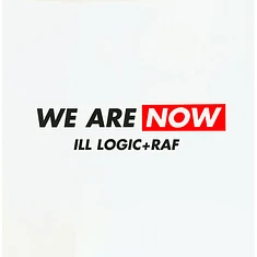 Ill Logic & DJ Raf - We Are Now / The Price
