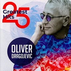 Oliver Dragojevic - 25 Greatest Hits