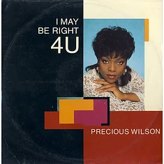 Precious Wilson - I May Be Right 4U