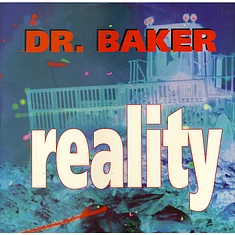 Dr. Baker - Reality