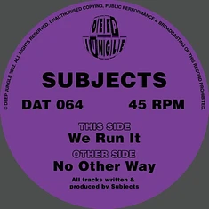 Subjects - We Run It EP