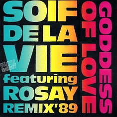 Soif De La Vie Featuring Rozaa Wortham - Goddess Of Love (Remix '89)