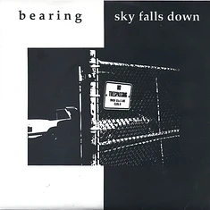 Bearing / Sky Falls Down - Bearing / Sky Falls Down