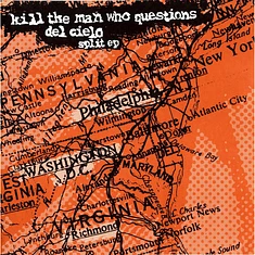 Kill The Man Who Questions / Del Cielo - Split ep