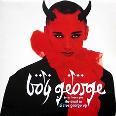 Boy George & Jesus Loves You - The Devil In Sister George EP