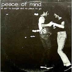 Peace Of Mind - All Set To Boogie And No Place To Go