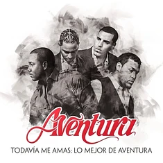 Aventura - Todavia Me Amas: Lo Mejor De Aventura Greatest Hits