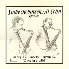 Spike Robinson & Al Cohn - Henry B. Meets Alvin G.: Once In A Wild