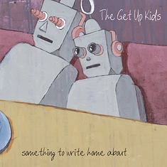 The Get Up Kids - Something To Write Home About 25th Anniversary Edition