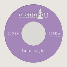 Bishop88 - Last Night Changed It All